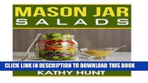 [PDF] Mason Jar Salads: Quick and Easy Salads On the Go (Mason Jar Salads, Mason jar Meals, Quick