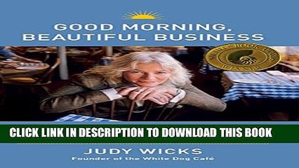 [PDF] Good Morning, Beautiful Business: The Unexpected Journey of an Activist Entrepreneur and