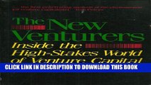 [PDF] The New Ventures: Inside the High-Stakes World of Venture Capital Full Colection