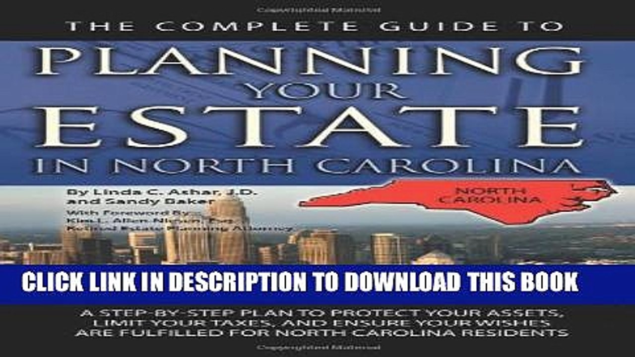[PDF] The Complete Guide to Planning Your Estate In North Carolina: A Step-By-Step Plan to Protect