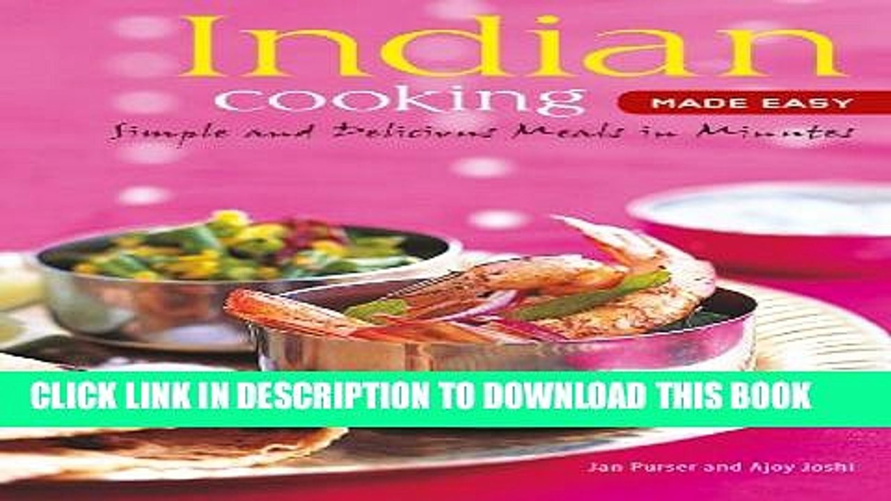 [PDF] Indian Cooking Made Easy: Simple Authentic Indian Meals in Minutes [Indian Cookbook, Over 60