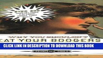 [PDF] Why You Shouldn t Eat Your Boogers and Other Useless or Gross Information About: Information