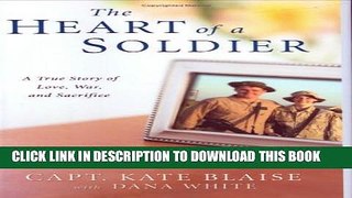 [PDF] The Heart of a Soldier: A True Love Story of Love, War, and Sacrifice Popular Online