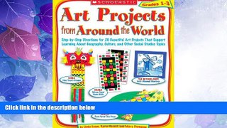 Big Deals  Art Projects from Around the World: Grades 1-3: Step-by-Step Directions for 20