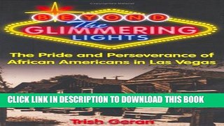 [PDF] Beyond the Glimmering Lights: Pride and Perseverance of African Americans in Las Vegas Full