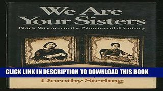 [PDF] We Are Your Sisters: Black Women in the Nineteenth Century Full Colection