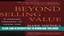 [PDF] Beyond Selling Value: A Proven Process to Avoid the Vendor Trap Full Online