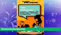 FULL ONLINE  Yale University: Off the Record (College Prowler) (College Prowler: Yale University