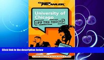 read here  University of Chicago: Off the Record (College Prowler) (College Prowler: University