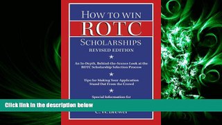 FULL ONLINE  How to Win Rotc Scholarships: An In-Depth, Behind-The-Scenes Look at the ROTC