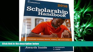FULL ONLINE  Scholarship Handbook 2016 (College Board Scholarship Handbook)