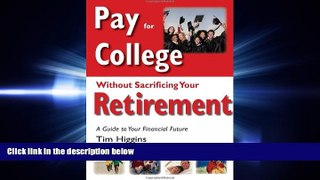 read here  Pay for College Without Sacrificing Your Retirement: A Guide to Your Financial Future