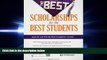 FULL ONLINE  The Best Scholarships for the Best Students (Peterson s Best Scholarships for the
