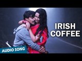 Irish Coffee Duel Full Song (Audio) | Moone Moonu Varthai | Arjun Chidambaram, Aditi Chengappa