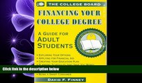 complete  Financing Your College Degree: A Guide for Adult Students