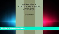 complete  Financing a College Education: How It Works, How It s Changing (American Council on