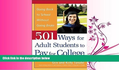 FULL ONLINE  501 Ways for Adult Students to Pay for College: Going Back to School Without Going