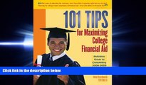 complete  101 Tips for Maximizing College Financial Aid - Definitive Guide to Completing 2008-2009