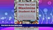 FAVORITE BOOK  How You Can Maximize Student Aid: Strategies for the FAFSA and the Expected Family