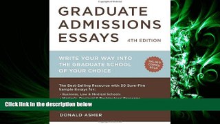 read here  Graduate Admissions Essays, Fourth Edition: Write Your Way into the Graduate School of