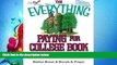 complete  The Everything Paying For College Book: Grants, Loans, Scholarships, And Financial Aid