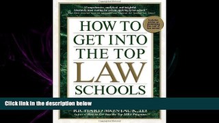 FULL ONLINE  How to Get Into the Top Law Schools: Fifth Edition
