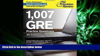 different   1,007 GRE Practice Questions, 4th Edition (Graduate School Test Preparation)