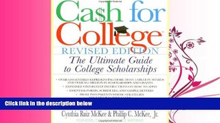 complete  Cash For College, Rev. Ed.: The Ultimate Guide To College Scholarships