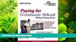 FAVORITE BOOK  Paying for Graduate School Without Going Broke, 2005 Edition (Graduate School