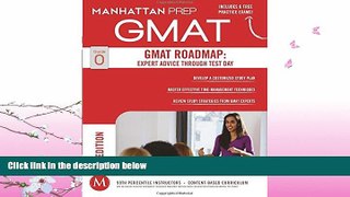 FULL ONLINE  GMAT Roadmap: Expert Advice Through Test Day (Manhattan Prep GMAT Strategy Guides)