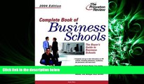 FULL ONLINE  Complete Book of Business Schools, 2004 Edition (Graduate School Admissions Gui)
