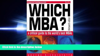 different   Which MBA?: A Critical Guide to the World s Best MBAs (13th Edition)