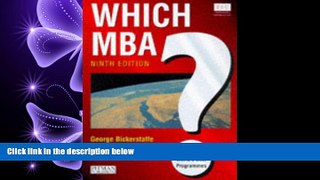 FAVORITE BOOK  Which MBA? 9th Edition: A Critical Guide to the World s Best Programs