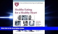 FULL ONLINE  Harvard Medical School Healthy Eating for a Healthy Heart (Harvard Medical School