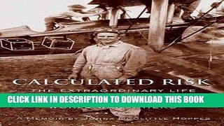 [PDF] Calculated Risk: The Extraordinary Life of Jimmy Doolittle â€” Aviation Pioneer and World