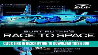 [PDF] Burt Rutan s Race to Space: The Magician of Mojave and His Flying Innovations Full Collection