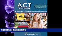 FULL ONLINE  ACT Prep Book 2016 by Accepted Inc.: ACT Test Prep Study Guide and Practice Questions