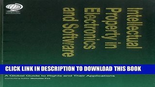 [PDF] Intellectual Property in Electronics and Software: A Global Guide to Rights and Their