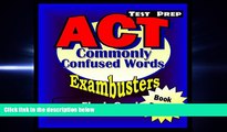 read here  ACT Test Prep Commonly Confused Words Review--Exambusters Flash Cards--Workbook 5 of