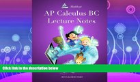 read here  AP Calculus BC Lecture Notes: AP Calculus BC Interactive Lectures Vol.1 and Vol.2