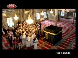 Hac Yolunda 1. Bölüm TRT Belgesel