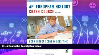 FULL ONLINE  APÂ® European History Crash Course Book + Online (Advanced Placement (AP) Crash