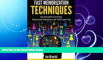 complete  Fast Memorization Techniques: Accelerated Learning - Advanced Technique for Fast