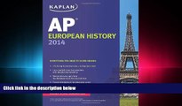 complete  Kaplan AP European History 2014 (Kaplan Test Prep)