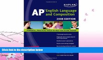 FAVORITE BOOK  Kaplan AP English Language and Composition, 2008 Edition (Kaplan AP English
