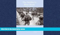 For you The Soldier s Blue Book: The Guide for Initial Entry Training Soldiers  TRADOC Pamphlet
