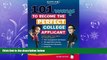 read here  101 Ways to Become the Perfect College Applicant