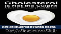 [PDF] Cholesterol is Not the Culprit: A Guide to Preventing Heart Disease Full Collection