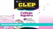 different   CLEP College Algebra with CD (REA) - The Best Test Prep for the CLEP Exam (Test Preps)