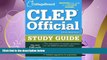FULL ONLINE  CLEP Official Study Guide: 18th Edition (College Board CLEP: Official Study Guide)